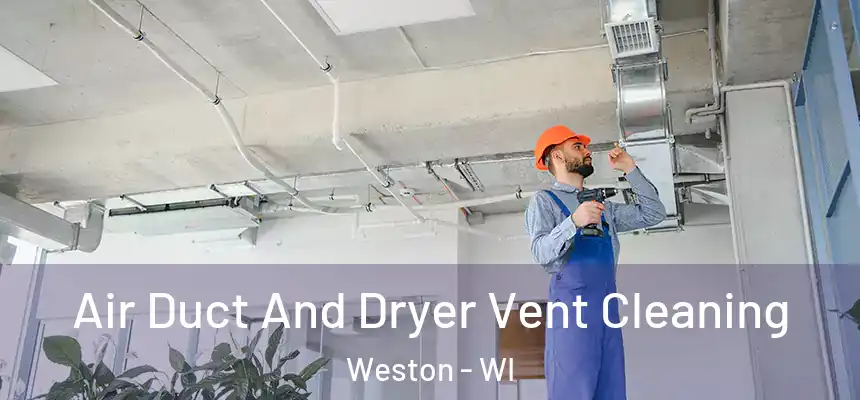  Air Duct And Dryer Vent Cleaning Weston - WI