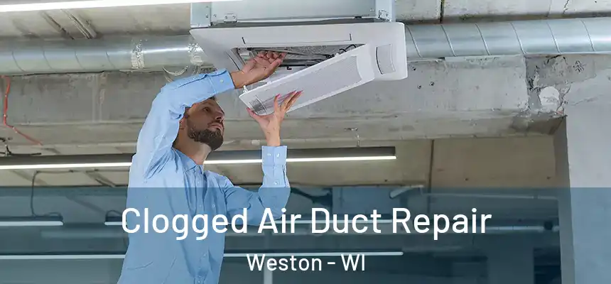  Clogged Air Duct Repair Weston - WI