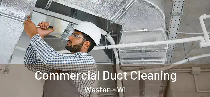  Commercial Duct Cleaning Weston - WI