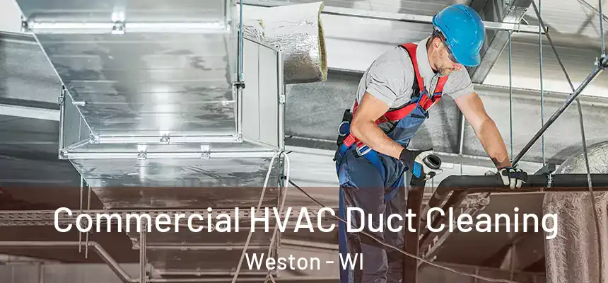  Commercial HVAC Duct Cleaning Weston - WI