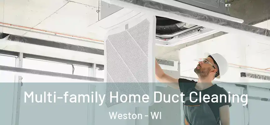  Multi-family Home Duct Cleaning Weston - WI