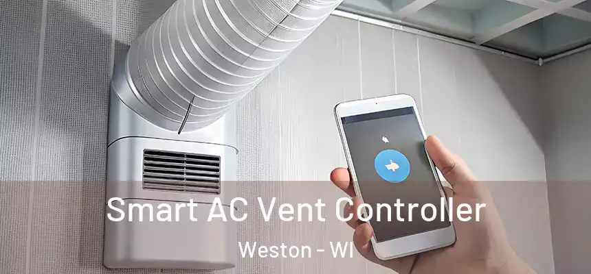 Smart AC Vent Controller Weston - WI